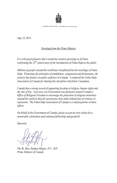 自二零零六年以來，加拿大總理斯蒂文•哈珀（Stephen Harper）每年五月都向加拿大法輪大法學會發出賀信。在今年的賀信中，哈珀總理說：「向慶祝法輪大法弘傳於世二十二週年的人們致以最誠摯的問候是我極大的榮幸。」（明慧網）